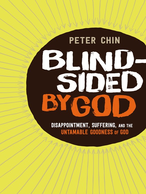 Title details for Blindsided by God by Peter Chin - Available